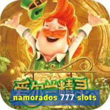 namorados 777 slots